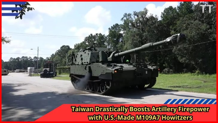 Taiwan Prepares for Future Delivery of M109A7 Howitzers From US