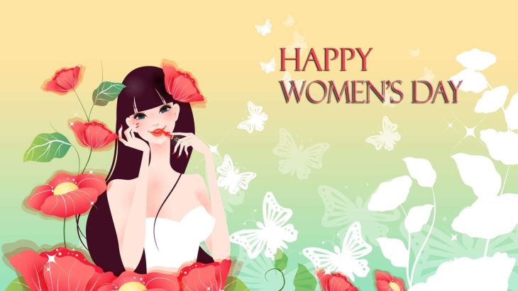 Greeting and Best Wishes to All Women – Happy International Women’s Day!!!