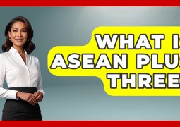 Chinese Global Times: How ASEAN+3 can lift economic co-op by navigating uncertainty