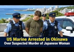 Hormones, drugs or what!? US Marine’s arrest in a killing on Okinawa triggers outrage in Japan