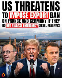 US to Germany and France: Reales 120 mln. barrels of diesel now or else